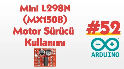 Mini L298N Motor Sürücü Kullanımı - Mx1508