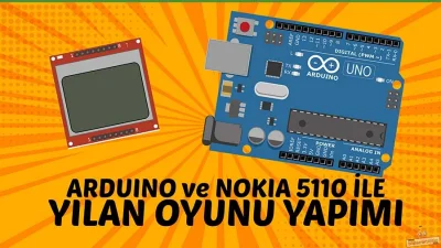 Arduino ve Nokia 5110 Ekranı ile Yılan Oyunu Yapımı