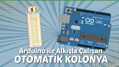 Arduino ile Alkışla Çalışan Otomatik Kolonya