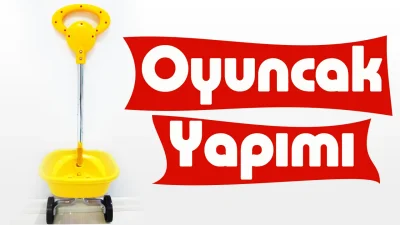 Oyuncak Yapımı