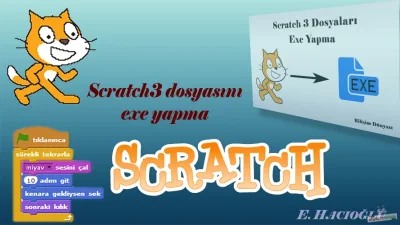 Scratch 3 Dosyalarını(.sb3) .exe Dosyasına Dönüştürme