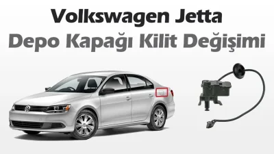 Volkswagen Jetta Depo Kapağı Kilitlenmiyor Sorunu Çözümü (Depo Kapağı Kilidi Değişimi)