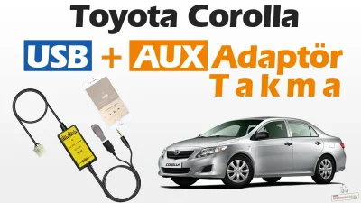 Toyota Corolla (2005-2012) USB & AUX Adaptör Takma İşlemi