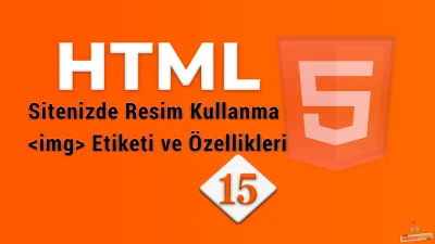 Sitenize Resim Eklemenin Püf Noktaları - Html Image(Resim) Konusu