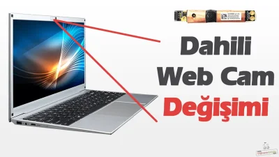 Dizüstü-Laptop Dahili Web Kamera Değiştirme İşlemi -Webcam Çalışmıyor (Çözüm)