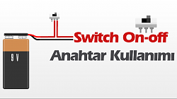 Switch On-Off Anahtar (Açma-Kapama Düğmesi) Kullanımı