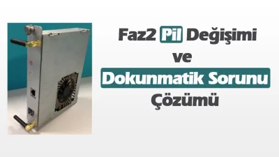 Faz2 Bios Pil Değişimi ve Dokunmatik Sorunu Çözümü