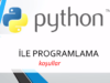 python 3 ders 7 koşullar