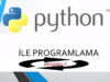Python 3- ders 8 döngüler
