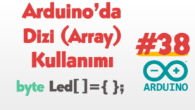 Arduino’da Tek Boyutlu Dizi (Array) Kullanımı #38