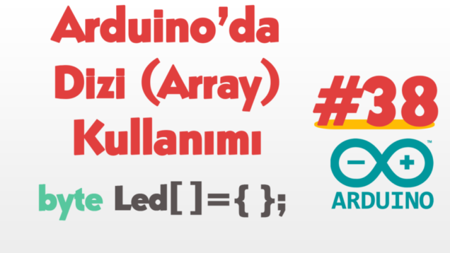 Arduino’da Tek Boyutlu Dizi (Array) Kullanımı #38