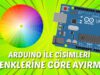 arduino ile cisimleri renklerine göre ayırma