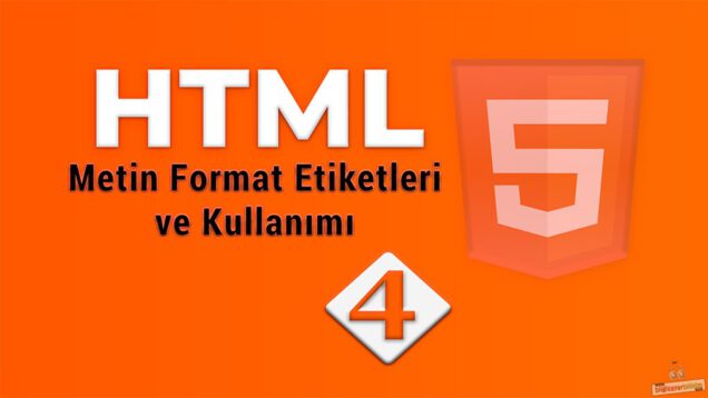 HTML Text Format Etiketleri – HTML Metin Üzerinde İşlemler