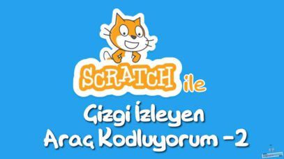 Scratch ile çizgi izleyen araç kodluyorum