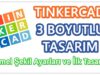 Tinkercad ile ilk tasarım ve şekil ayarları