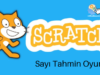 scratch ile sayı tahmin oyunu volkankey