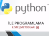 Python 3 Ders 15: Liste Metodları 1. Bölüm