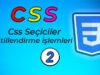 CSS Seçiciler – Tüm Dokümana Stil Özellikleri Verme