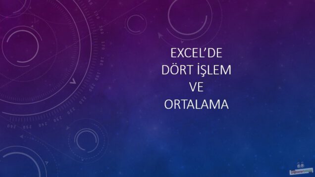 Excel’de Dört İşlem ve Ortalama