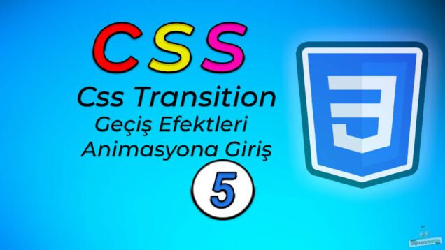 CSS3 Transition Geçiş Efektleri – CSS Animasyonlarına Giriş