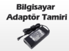 bilgisayar adaptör tamiri