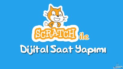 Scratch ile Dijital Saat Yapımı