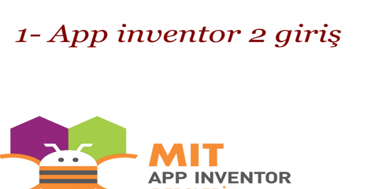 App Inventor 2 – Ders 1: Giriş, kurulum ve arayüz
