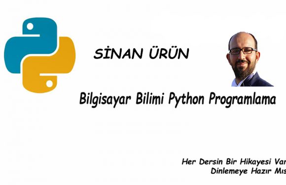 Sinan Ürün ile Bilgisayar Bilimleri Python Programlama Dersleri