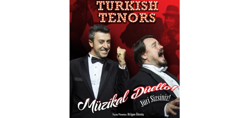 Two Turkish Tenors Trump’ta sahnelenecek