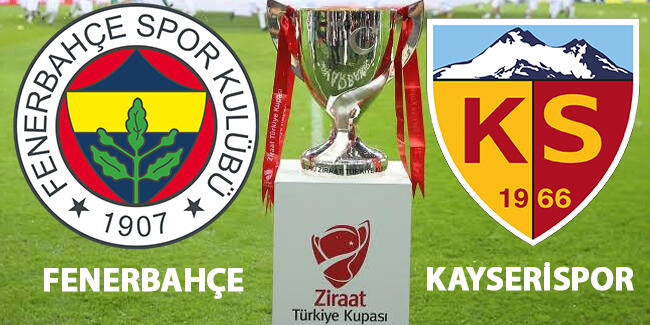 Fenerbahçe Kayserispor kupa maçı hangi kanalda, saat kaçta canlı izlenecek?
