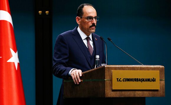 Kalın: Mart ayı içerisinde bir Astana süreci toplantısı yapılabilir