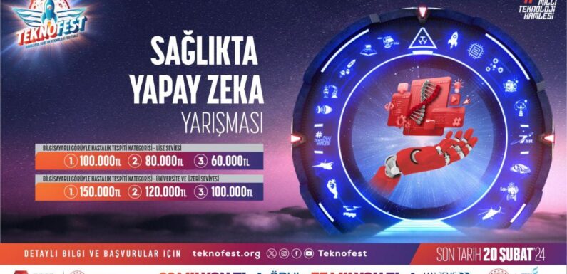 TEKNOFEST Sağlıkta Yapay Zeka Yarışması’na başvurular devam ediyor