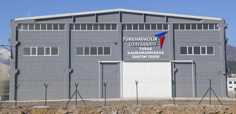 TUSAŞ, Kahramanmaraş’ta üretime başlıyor