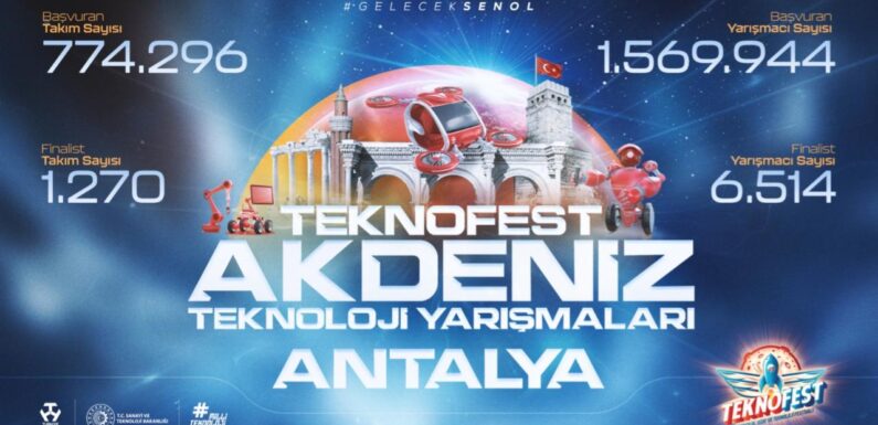 TEKNOFEST Akdeniz Teknoloji Yarışmaları başlıyor