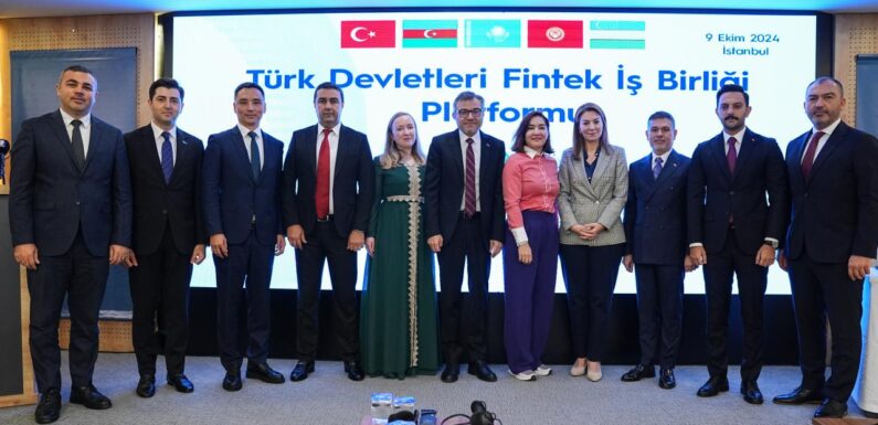 Türk devletleri arasında fintek alanında iş birliği platformu kuruldu