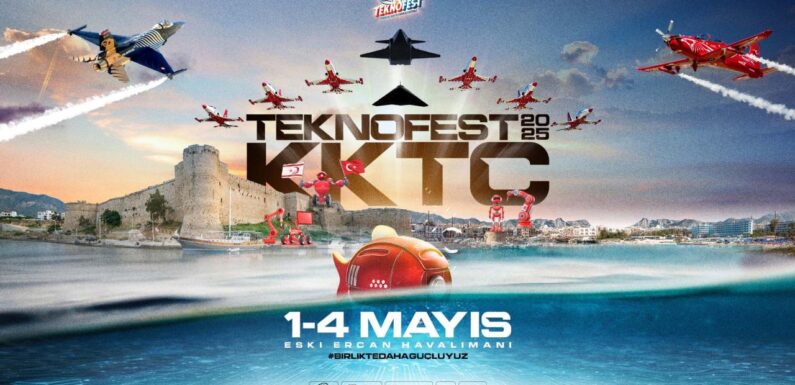 TEKNOFEST heyecanı bu yıl KKTC’de