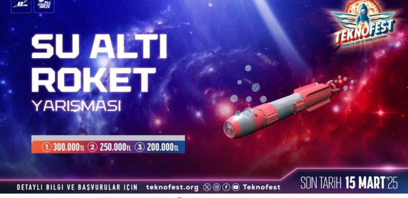 TEKNOFEST’te ilk kez Su Altı Roket Yarışması düzenlenecek